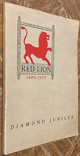 Red Lion Diamond Jubilee Book; Published 1955 for the 75th Anniversary of the Incorporation of Re...