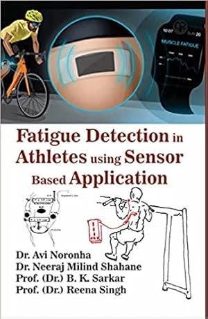 Seller image for Fatigue Detection in Athletes using Sensor Based Application for sale by Vedams eBooks (P) Ltd