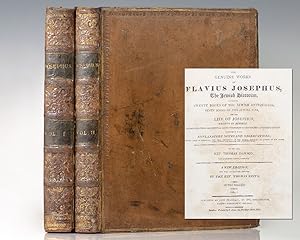 Bild des Verkufers fr The Genuine Works of Flavius Josephus, The Jewish Historian, Containing Twenty Books of the Jewish Antiquities, Seven Books of the Jewish War, and the Life of Josephus, Written by Himself. zum Verkauf von Raptis Rare Books