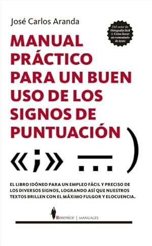 Imagen del vendedor de Manual práctico para un buen uso de los signos de puntuaci n/ Practical Manual for a Good Use of Punctuation Marks -Language: spanish a la venta por GreatBookPricesUK