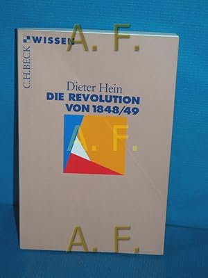 Imagen del vendedor de Die Revolution von 1848 49 / / Beck'sche Reihe , 2019 : C. H. Beck Wissen a la venta por Antiquarische Fundgrube e.U.