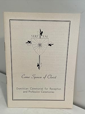 Seller image for Come Spouse of Christ: Dominican Ceremonial for Reception and Profession Ceremonies for sale by Henry Stachyra, Bookseller