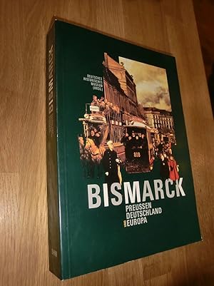 Image du vendeur pour Bismarck - Preussen, Deutschland und Europa mis en vente par Dipl.-Inform. Gerd Suelmann