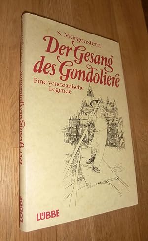 Bild des Verkufers fr Der Gesang des Gondoliere zum Verkauf von Dipl.-Inform. Gerd Suelmann