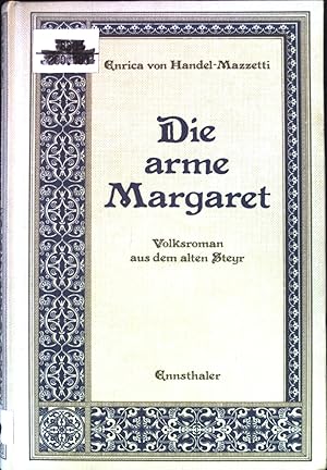 Bild des Verkufers fr Die arme Margaret. Volksroman aus dem Alten Steyr. zum Verkauf von books4less (Versandantiquariat Petra Gros GmbH & Co. KG)