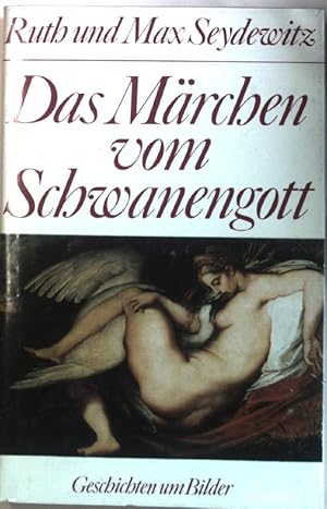 Image du vendeur pour Das Mrchen vom Schwanengott : Geschichten um Bilder. mis en vente par books4less (Versandantiquariat Petra Gros GmbH & Co. KG)