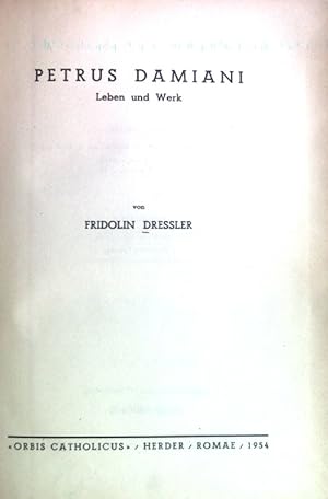 Petrus Damiani. Leben und Werk. Studia Anselmiana. Philosophica Theologica edita a Professoribus ...