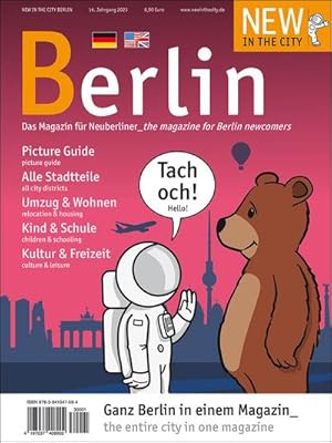 Bild des Verkufers fr NEW IN THE CITY Berlin 2023: Das Magazin fr Neuberliner, the guide for Berlin newcomers zum Verkauf von buchversandmimpf2000