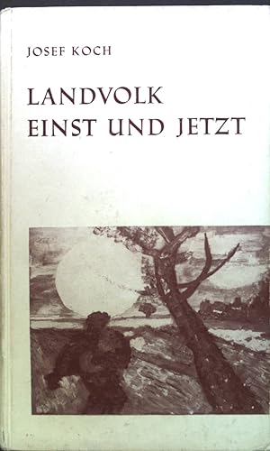 Bild des Verkufers fr Landvolk einst und jetzt : Eine pastoraltheolog. Untersuchung. zum Verkauf von books4less (Versandantiquariat Petra Gros GmbH & Co. KG)
