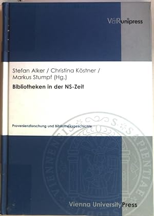 Seller image for Bibliotheken in der NS-Zeit : Provenienzforschung und Bibliotheksgeschichte. for sale by books4less (Versandantiquariat Petra Gros GmbH & Co. KG)