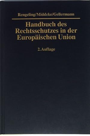 Bild des Verkufers fr Handbuch des Rechtsschutzes in der Europischen Union. zum Verkauf von books4less (Versandantiquariat Petra Gros GmbH & Co. KG)