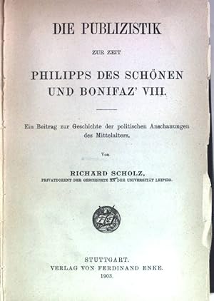 Bild des Verkufers fr Die Publizistik zur Zeit Philipps des Schnen und Bonifarz' VIII: ein Beitrag zur Geschichte der politischen Anschauung des Mittelalters. Kirchenrechtliche Abahndlungen, 6./8. Heft zum Verkauf von books4less (Versandantiquariat Petra Gros GmbH & Co. KG)