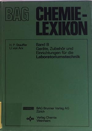 Bild des Verkufers fr BAG-Chemie-Lexikon; Band B: Gerte, Zubehr und Einrichtungen fr die Laboratoriumstechnik. zum Verkauf von books4less (Versandantiquariat Petra Gros GmbH & Co. KG)