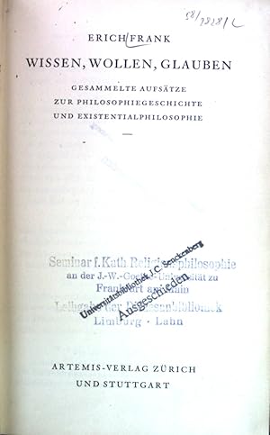 Bild des Verkufers fr Wissen, Wollen, Glauben : Gesammelte Aufstze zur Philosophiegeschichte und Existentialphilosophie. Erasmus-Bibliothek zum Verkauf von books4less (Versandantiquariat Petra Gros GmbH & Co. KG)