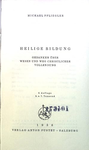 Seller image for Heilige Bildung. Gedanken ber Wesen und Weg christlicher Vollendung. for sale by books4less (Versandantiquariat Petra Gros GmbH & Co. KG)