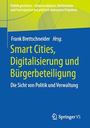 Bild des Verkufers fr Smart Cities, Digitalisierung und Brgerbeteiligung : Die Sicht von Politik und Verwaltung zum Verkauf von AHA-BUCH GmbH