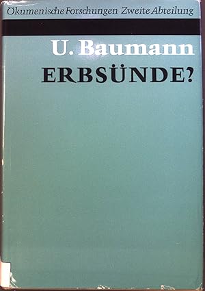 Bild des Verkufers fr Erbsnde? : Ihr traditionelles Verstndnis in d. Krise heutiger Theologie. Bd. 2. kumenische Forschungen : 2. Soteriologische Abteilung zum Verkauf von books4less (Versandantiquariat Petra Gros GmbH & Co. KG)