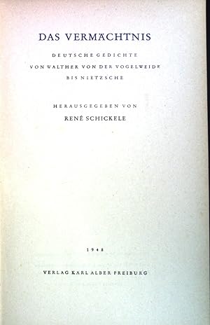 Bild des Verkufers fr Das Vermchtnis : Deutsche Gedichte von Walther von der Vogelweide bis Nietzsche. zum Verkauf von books4less (Versandantiquariat Petra Gros GmbH & Co. KG)