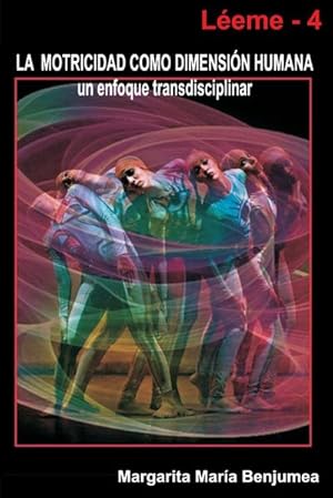 Seller image for La Motricidad como dimensin humana - un enfoque transdisciplinar for sale by AHA-BUCH GmbH