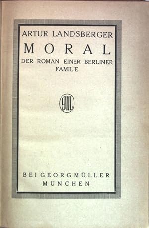 Seller image for Moral : Der Roman einer Berliner Familie. Berliner Romane for sale by books4less (Versandantiquariat Petra Gros GmbH & Co. KG)