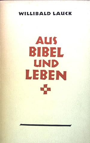 Bild des Verkufers fr Aus Bibel und Leben. zum Verkauf von books4less (Versandantiquariat Petra Gros GmbH & Co. KG)