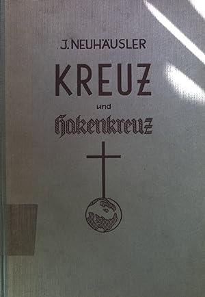 Bild des Verkufers fr Kreuz und Hakenkreuz. Der Kampf des Nationalsozialismus gegen die katholische Kirche und der kirchliche Widerstand. Erster Teil. zum Verkauf von books4less (Versandantiquariat Petra Gros GmbH & Co. KG)