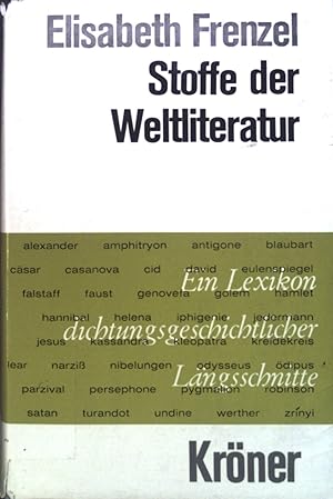 Stoffe der Weltliteratur : Ein Lexikon dichtungsgeschichtlicher Längsschnitte. Bd. 300. Kröners T...