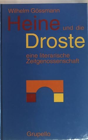 Seller image for Heine und die Droste : eine literarische Zeitgenossenschaft. for sale by books4less (Versandantiquariat Petra Gros GmbH & Co. KG)