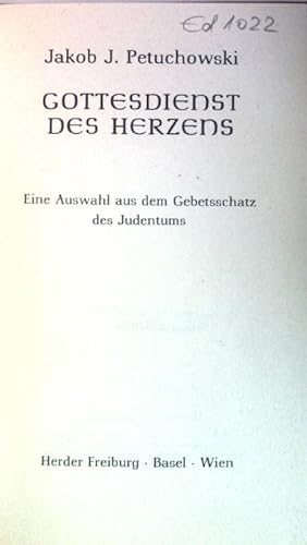 Seller image for Gottesdienst des Herzens : eine Auswahl aus dem Gebetsschatz des Judentums. for sale by books4less (Versandantiquariat Petra Gros GmbH & Co. KG)