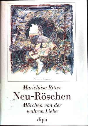 Bild des Verkufers fr Neu-Rschen : Mrchen von der wahren Liebe. zum Verkauf von books4less (Versandantiquariat Petra Gros GmbH & Co. KG)