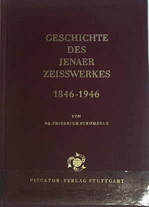 Imagen del vendedor de Geschichte des Jenaer Zeisswerkes 1846 - 1946. a la venta por books4less (Versandantiquariat Petra Gros GmbH & Co. KG)