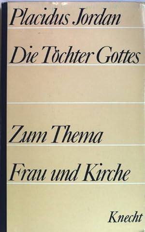 Bild des Verkufers fr Die Tchter Gottes: Zum Thema Frau und Kirche. zum Verkauf von books4less (Versandantiquariat Petra Gros GmbH & Co. KG)