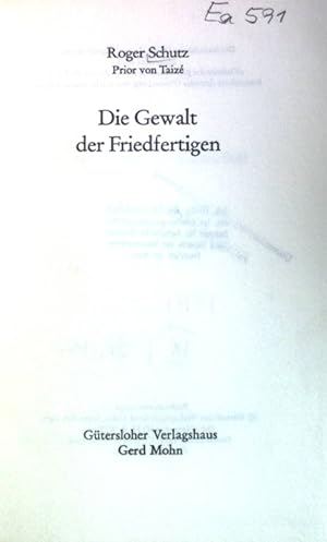 Bild des Verkufers fr Die Gewalt der Friedfertigen. zum Verkauf von books4less (Versandantiquariat Petra Gros GmbH & Co. KG)