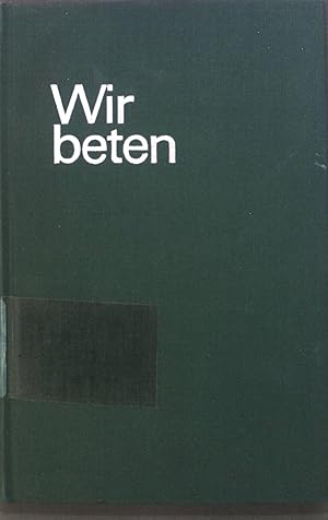 Bild des Verkufers fr Wir Beten. Gebete fr Menschen von heute. zum Verkauf von books4less (Versandantiquariat Petra Gros GmbH & Co. KG)