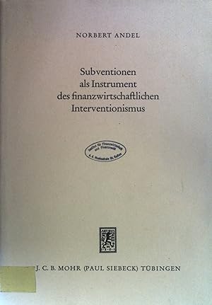 Immagine del venditore per Subventionen als Instrument des finanzwirtschaftlichen Intreventionismus. venduto da books4less (Versandantiquariat Petra Gros GmbH & Co. KG)