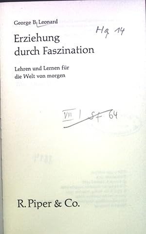 Seller image for Erziehung durch Faszination. Lehren und Lernen fr die Welt von morgen. for sale by books4less (Versandantiquariat Petra Gros GmbH & Co. KG)