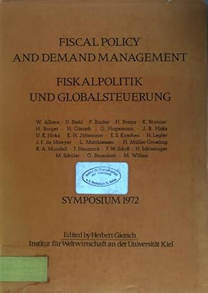 Bild des Verkufers fr Fiscal policy and demand management : Symposium 1972 = Fiskalpolitik und Globalsteuerung. zum Verkauf von books4less (Versandantiquariat Petra Gros GmbH & Co. KG)