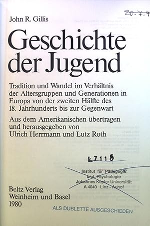 Bild des Verkufers fr Geschichte der Jugend : Tradition u. Wandel im Verhltnis d. Altersgruppen u. Generationen in Europa von d. 2. Hlfte d. 18. Jh. bis zur Gegenwart. zum Verkauf von books4less (Versandantiquariat Petra Gros GmbH & Co. KG)