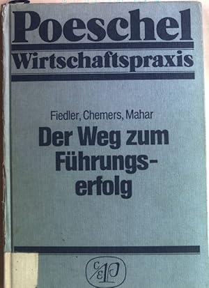 Bild des Verkufers fr Der Weg zum Fhrungserfolg : ein Selbsthilfeprogramm fr Fhrungskrfte. Poeschel-Wirtschaftspraxis zum Verkauf von books4less (Versandantiquariat Petra Gros GmbH & Co. KG)