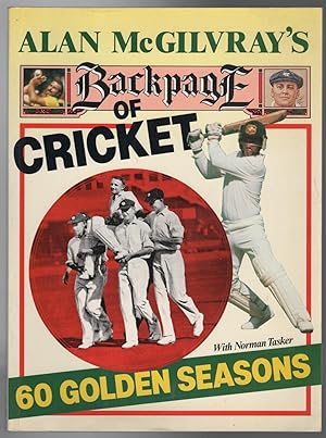 Seller image for Alan McGilvray's Backptage of Cricket. 60 Golden Seasons. for sale by Time Booksellers