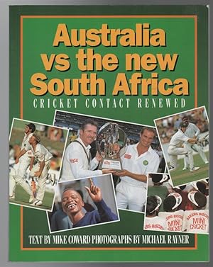 Imagen del vendedor de Australia vs the New South Africa. Cricket Contact Renewed. Text by Mike Coward, photographs by Michael Rayner. a la venta por Time Booksellers