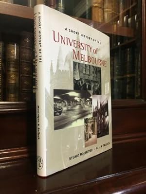 Immagine del venditore per A Short History of the University of Melbourne. venduto da Time Booksellers