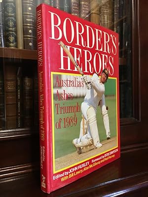 Seller image for Border's Heroes: Australia's Ashes Triumph of 1989. for sale by Time Booksellers