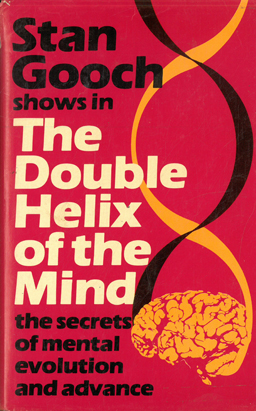 Immagine del venditore per The Double Helix of the Mind. The secrets of mental evolution and advance. venduto da Eaglestones