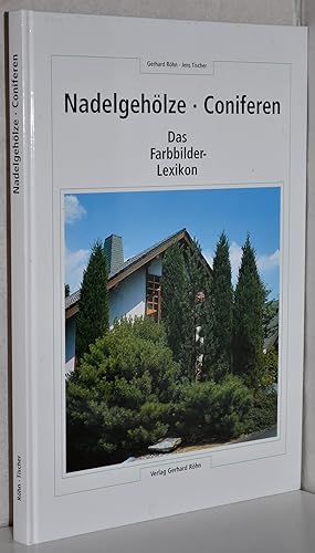 Nadelgehölze - Coniferen. Das Farbbilder-Lexikon.