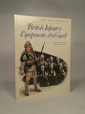 Image du vendeur pour British Infantry Equipments 1808-1908 Men at Arms Series, Band 107 mis en vente par ANTIQUARIAT Franke BRUDDENBOOKS
