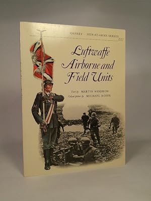 Luftwaffe Airborne and Field Units Men-at-Arms Series, Band 22