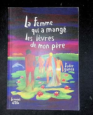 Seller image for La femme qui a mang les lvres de mon pre for sale by LibrairieLaLettre2