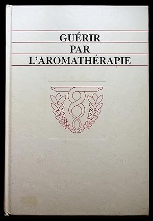 Seller image for Gurir par l'aromathrapie for sale by LibrairieLaLettre2