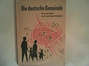 Bild des Verkufers fr Die deutsche Gemeinde - Wesen und Wandel einer demokratischen Wirklichkeit zum Verkauf von ANTIQUARIAT FRDEBUCH Inh.Michael Simon